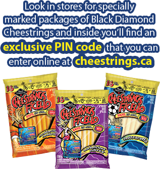 Look in stores for specially marked packages of Black Diamond Cheestrings and inside you'll find an exclusive PIN code that you can enter online at cheestrings.ca