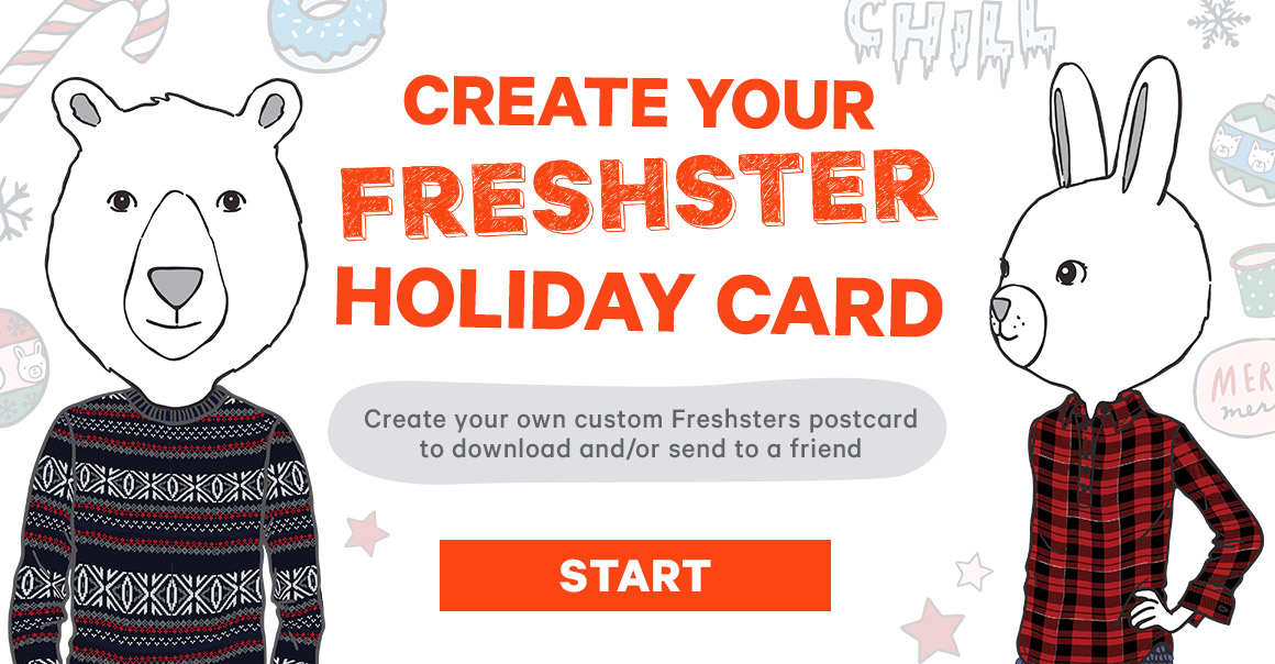 Create your Freshster Holiday Card